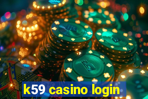 k59 casino login